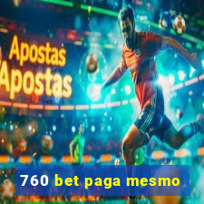 760 bet paga mesmo